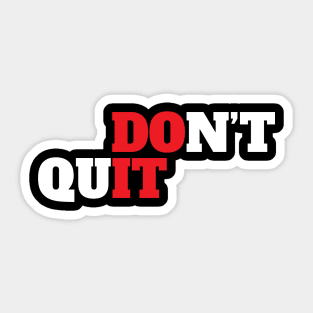 Don't Quit Motivational Sticker